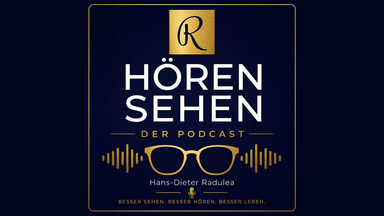 Podcast-Cover Hören & Sehen von Hans-Dieter Radulea – Optiker und Akustiker in Mannheim-Rheinau